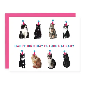 Happy Birthday Future Cat Lady | Greeting Card*