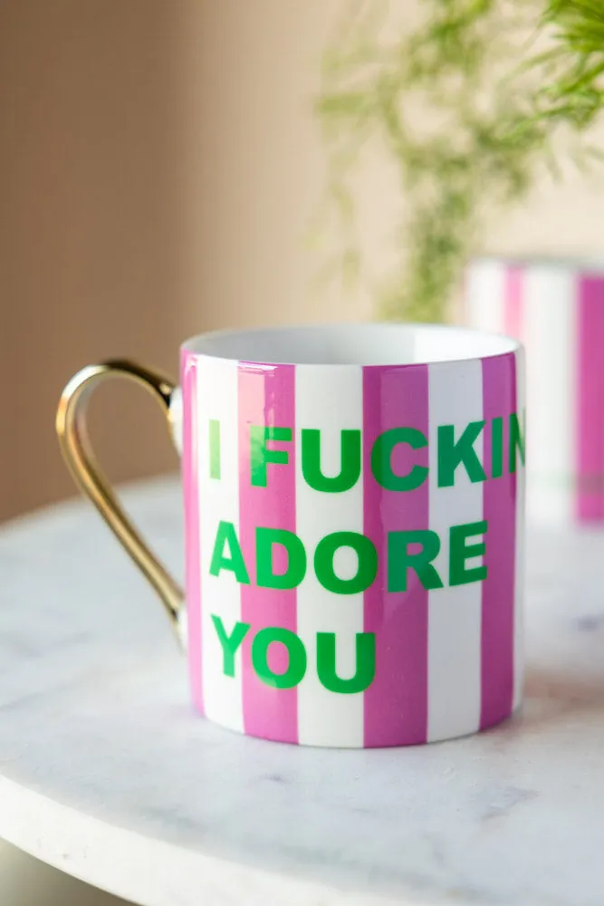 I Fucking Adore You Stripe Mug