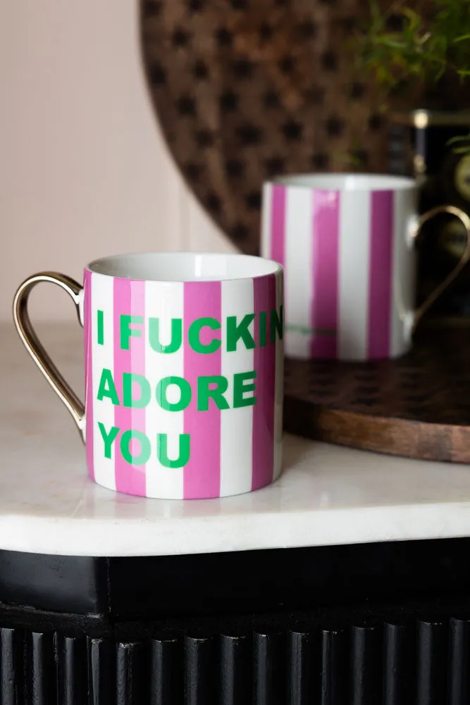 I Fucking Adore You Stripe Mug